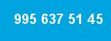 995 637 51 45 995 637 51 45